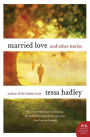 Married Love: And Other Stories