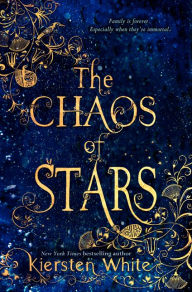 Title: The Chaos of Stars, Author: Kiersten White