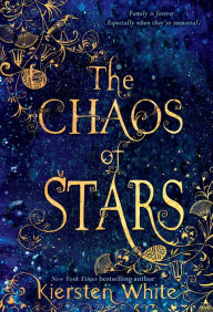Title: The Chaos of Stars, Author: Kiersten White