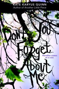 Title: (Don't You) Forget About Me, Author: Kate Karyus Quinn