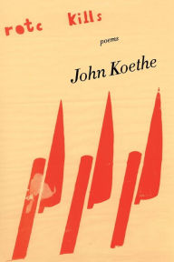 Title: ROTC Kills: Poems, Author: John Koethe