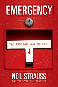 Title: Emergency: This Book Will Save Your Life, Author: Neil Strauss