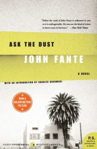 Title: Ask the Dust, Author: John Fante
