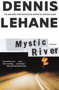 Title: Mystic River, Author: Dennis Lehane