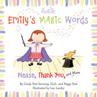 Title: Emily's Magic Words: Please, Thank You, and More, Author: Cindy P Senning