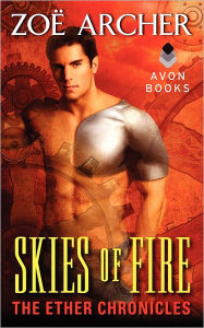 Title: Skies of Fire: The Ether Chronicles, Author: Zoe Archer