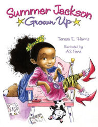 Title: Summer Jackson: Grown Up, Author: Teresa E. Harris