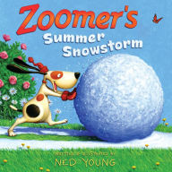 Title: Zoomer's Summer Snowstorm, Author: Ned Young