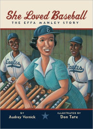 Title: She Loved Baseball: The Effa Manley Story, Author: Audrey Vernick