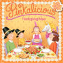 Pinkalicious: Thanksgiving Helper