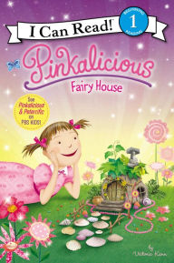 Title: Pinkalicious: Fairy House, Author: Victoria Kann