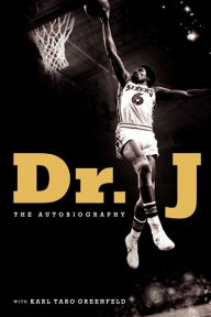 Title: Dr. J: The Autobiography, Author: Julius Erving