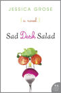 Sad Desk Salad: A Novel