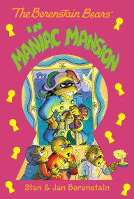 Title: The Berenstain Bears Chapter Book: Maniac Mansion, Author: Stan Berenstain