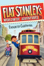 Escape to California (Flat Stanley's Worldwide Adventures Series #12)