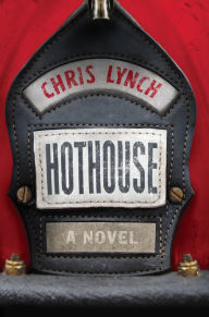 Title: Hothouse: A Novel, Author: Chris Lynch