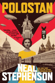 Title: Polostan: Volume One of Bomb Light, Author: Neal Stephenson