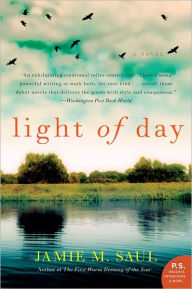 Title: Light of Day: A Novel, Author: Jamie M. Saul