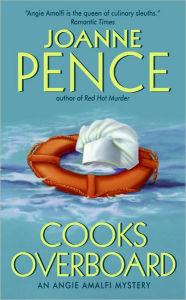 Title: Cooks Overboard: An Angie Amalfi Mystery, Author: Joanne Pence