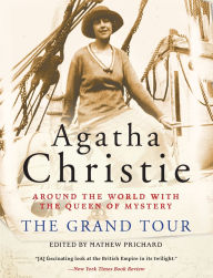 Title: The Grand Tour: Around the World with the Queen of Mystery, Author: Agatha Christie