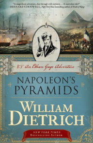 Title: Napoleon's Pyramids (Ethan Gage Series #1), Author: William Dietrich