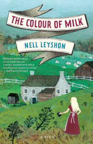 Title: The Colour of Milk: A Novel, Author: Nell Leyshon