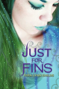 Title: Just for Fins (Fins Series #3), Author: Tera Lynn Childs