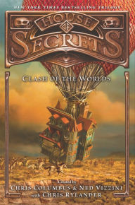Title: House of Secrets: Clash of the Worlds, Author: Chris Columbus