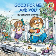 Title: Good for Me and You (Little Critter Series), Author: Mercer Mayer