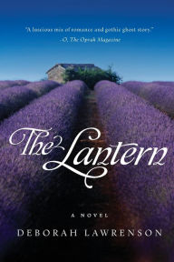 Title: The Lantern: A Novel, Author: Deborah Lawrenson