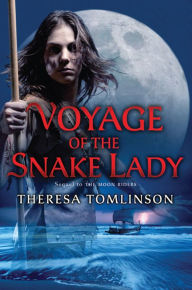 Title: Voyage of the Snake Lady, Author: Theresa Tomlinson