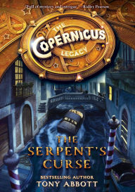 Title: The Copernicus Legacy: The Serpent's Curse, Author: Tony Abbott