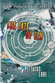 Title: The Fate of Ten (Lorien Legacies Series #6), Author: Pittacus Lore