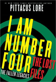 Title: I Am Number Four: The Lost Files: The Fallen Legacies, Author: Pittacus Lore