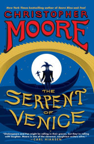 Title: The Serpent of Venice, Author: Christopher Moore