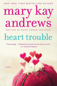 Title: Heart Trouble (Callahan Garrity Series #5), Author: Mary Kay Andrews