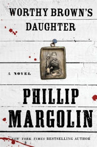 Title: Worthy Brown's Daughter, Author: Phillip Margolin