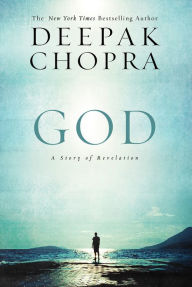 Title: God: A Story of Revelation, Author: Deepak Chopra