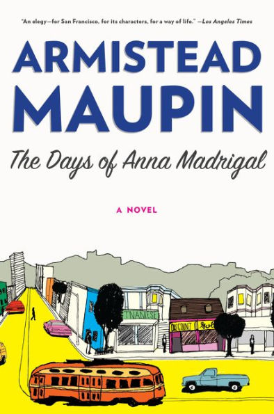 The Days of Anna Madrigal (Tales of the City Series #9)