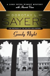 Title: Gaudy Night (Lord Peter Wimsey Series #10), Author: Dorothy L. Sayers