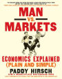 Man vs. Markets: Economics Explained (Plain and Simple)