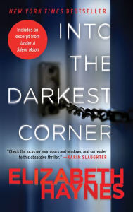 Title: Into the Darkest Corner: A Novel, Author: Elizabeth Haynes