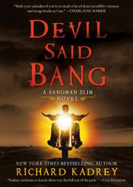 Title: Devil Said Bang (Sandman Slim Series #4), Author: Richard Kadrey