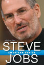 Steve Jobs: American Genius