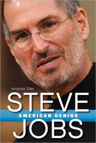 Title: Steve Jobs: American Genius, Author: Amanda Ziller