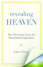 Alternative view 2 of Revealing Heaven: The Eyewitness Accounts That Changed How a Pastor Thinks About the Afterlife