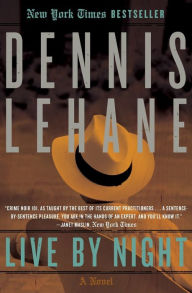 Title: Live by Night (Edgar Award Winner), Author: Dennis Lehane