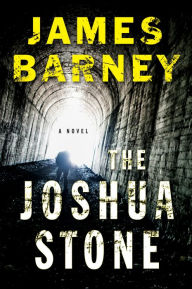 Title: The Joshua Stone, Author: James Barney