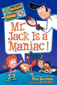 Title: Mr. Jack Is a Maniac! (My Weirder School Series #10), Author: Dan Gutman