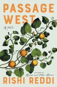 Title: Passage West: A Novel, Author: Rishi Reddi